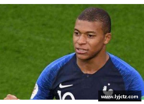 基利安姆巴佩：法国足球新生代之光